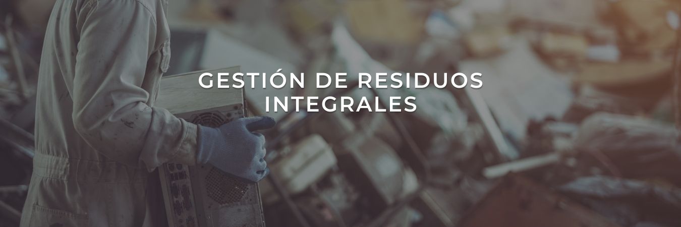 GESTIÓN DE RESIDUOS INTEGRALES